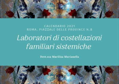 Laboratorio di Costellazioni familiari sistemiche | Calendario 2021- Roma